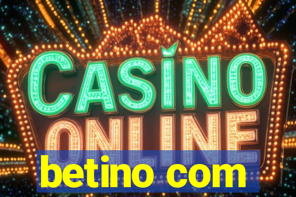 betino com